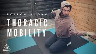 10 Minute Thoracic Mobility Follow Along Routine