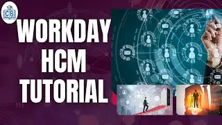 Workday HCM Tutorial | Workday HCM Training | workday HCM course | workday HCM | CyberBrainer