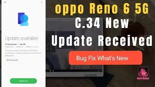 oppo Reno 6 5G C.34 New Update Received/ With September Security Update