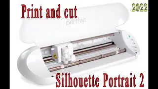Print and Cut || Silhouette Portrait 2