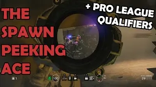 THE SPAWN PEEKING ACE + PRO LEAGUE QUALIFIER HIGHLIGHTS - Rainbow Six: Siege