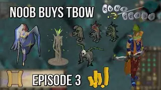 OSRS Noob Buys TBOW - Episode 3