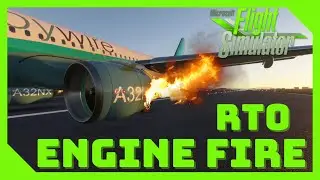 ENGINE FIRE DURING TAKEOFF |  Microsoft Flight Simulator | RTO | A32NX | How To Do RTO | Tutorial