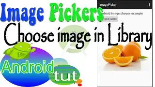 Android Image Picker |choose image in library|take a photo -android tut