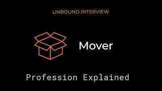 Mover Profession Explained | Unbound Interview