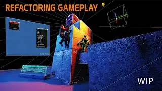 My Gameplay Refactoring