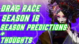 Drag Race Season 16 Predictions + Thoughts (After Episode 1&2)