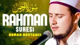 Osman Bostancı - Rahman Suresi (Muhteşem Ses)