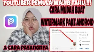 HANYA DARI HP ANDROID MUDAH BUAT WATERMARK DAN PASANG WATERMARK !!!