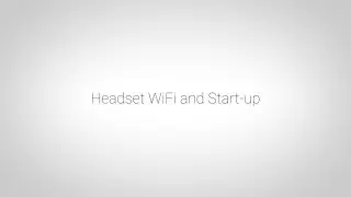 HEADSET WIFI AND START-UP