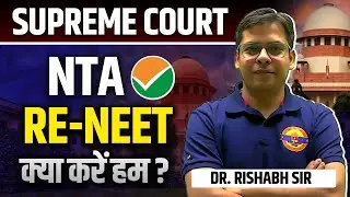 Supreme Court's decision on Re-NEET 😱😨 | NEET NTA Scam😰 | Dr. Rishabh Sir