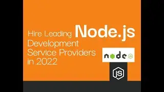 Hire Leading Node js Development Service Providers in 2022
