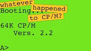 Whatever Happened to CP/M? (Part 1/2) #cp7mber