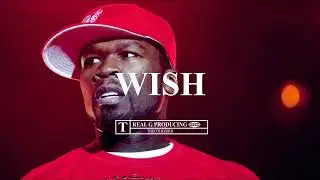 [FREE] 50 CENT TYPE BEAT - WISH