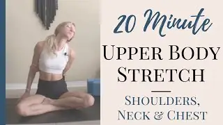 20 MIN STRETCH FOR SHOULDERS, NECK, CHEST | UPPER BODY YOGA | Nina Elise Yoga