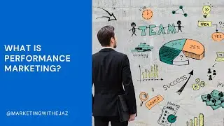 02 - What is performance Marketing