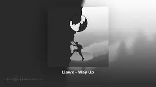 Llawx - Way Up