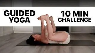 Guided Yoga 10-Minute Challenge | Full Body Stretch & Flow