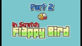 How to make flappy bird part 2