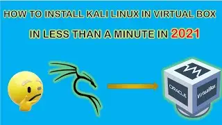 HOW TO INSTALL KALI IN LESS THAN A MINUTE IN 2021