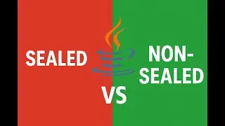 Sealed Class vs Non-Sealed Class in Java 17 🔥 || Java 17 Interview Concept Explained with clarity.