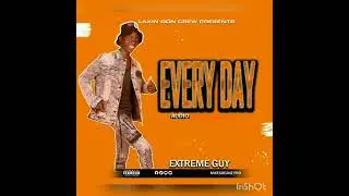 Every day by Extreme guy 
