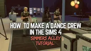 How to make a dance crew in The Sims 4 | Simmers Alley Tutorial