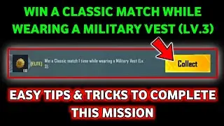 WIN A CLASSIC MATCH 1 TIME WHILE WEARING A Military Vest Level 3 (lv.3)🔥Rp Mission Explain