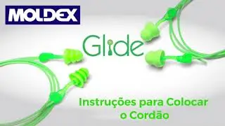 Instruções para Colocar o Cordão Glide - Moldex