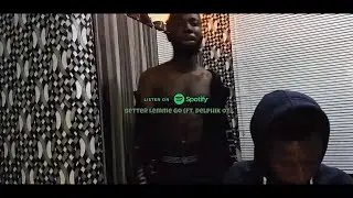 SectorMadeIt - Better Lemme Go (ft. Delphik OT)