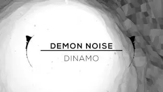 Techno: Demon Noise - Dinamo