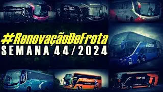 #RenovaçãoDeFrota | SEMANA 44/2024