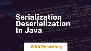serialization deserialization in java
