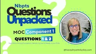 How to Answer the NBPTS MOC Component 1 Questions