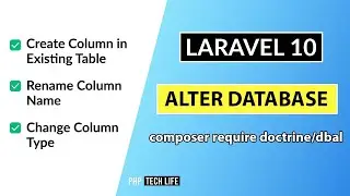 Laravel Alter Table Add Column | Rename Column | Change Type | PHP Tech Life Hindi