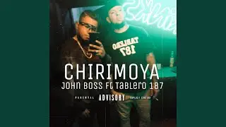 Chirimoya (feat. Tablero187)