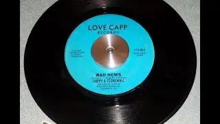 RARE SOUL 45 - Cappy & Stonewall - Bad News