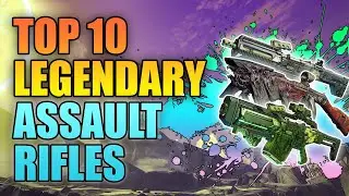 Borderlands 3 | Top 10 Legendary Assault Rifles - Best Assault Rifles for Endgame Builds!