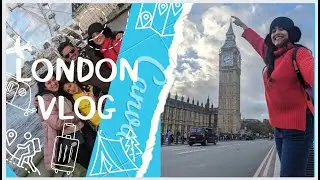 My London Vlog