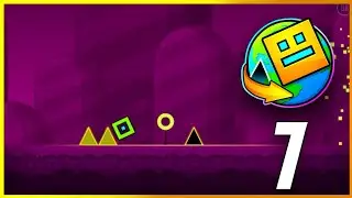 Geometry Dash World | Gameplay Walkthrough LEVEL 7 | Android