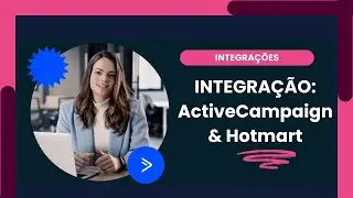ActiveCampaign: Integrar com a Hotmart