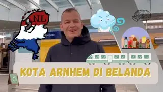 KOTA ARNHEM DI BELANDA | Bule Belanda