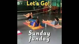 “LET’S GO” for SUNDAY FUNDAY HEALTHY BODY & MIND | Yoga For All with Good Vibes Thailand 🇹🇭 🧘‍♀️