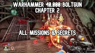 Warhammer 40,000 Boltgun Gameplay Walkthrough Chapter 2 All Missions I ALL SECRETS