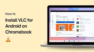 How to Install VLC for Android on Chromebook