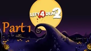 HALLOWEEN SPECIAL - Haunted Forest - L4D2 - Part 1