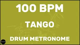 Tango | Drum Metronome Loop | 100 BPM