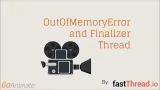 OutOfMemoryError and Finalizer Thread - fastThread.io