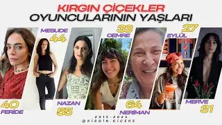 KIRGIN ÇİÇEKLER OYUNCULARININ YAŞLARI! | 2024 #kırgınçiçekler