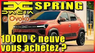 🟢🟢 La DACIA SPRING neuve à 10000 euros 🟢🟢